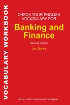 Check your english vocabulary for banking and finance (tài liệu kiểm tra từ vựng tiếng anh của bạn cho kì thi chuyên ngành tài chính ngân hàng)