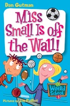 My weird school 05 (miss small is off the wall!)