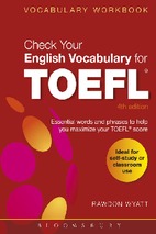 Check your english vocabulary for toefl 4th edition (tài liệu kiểm tra từ vựng tiếng anh của bạn cho kì thi toefl 4th edition )