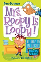 My weird school (03 mrs. roopy is loopy!)
