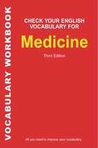 Check your english vocabulary for medicine (tài liệu kiểm tra từ vựng tiếng anh của bạn cho kì thi chuyên ngành y học)