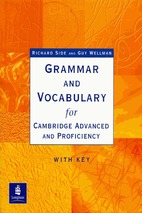 Grammar and vocabulary for cambridge advanced and proficiency - longman