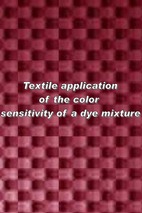 Textile application of the color sensitivity of a dye mixture