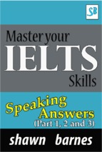 Master your ielts skills speaking answers part 1-2-3