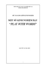 Skkn tieng anh ; một số kinh nghiệm dạy “play with words”