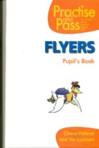 practise and pass pupils book flyers 