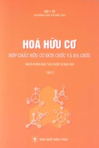 Hóa học hữu cơ hợp chất hữu cơ đơn chức và đa chức (tập ii)   nxb y học ( www.sites.google.com/site/thuvientailieuvip )