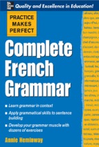 Practice makes perfect complete french grammar