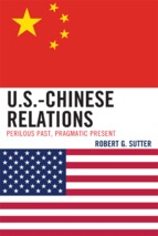 US - Chinese relations :  Perilous Past, Pragmatic Present