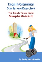 English grammar stories and exercises the simple tenses series simple present
