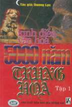 Kinh Điển Văn Hoá 5000 Năm Trung Hoa Quyển 1