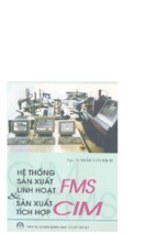 Hệ thống sản xuất linh hoạt fms & sản xuất tích hợp cim - pgs.ts.trần văn địch, 172 trang