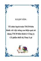 Tổ chức hạch toán tscđ hữu hình với việc nâng cao hiệu quả sử dụng tscđ hữu hình ở công ty cổ phần thiết bị thuỷ lợi
