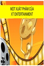 Bài báo cáo thảo luận-một xuất phẩm của xt entertainment