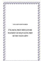 Skkn ứng dụng phần mềm lecture macker vào soạn giảng một số tiết toán ở lớp 9