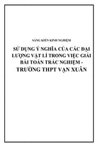 Skkn sử dụng ý nghĩa của các đại lượng vật lí trong việc giải bài toán trắc nghiệm - trường thpt vạn xuân