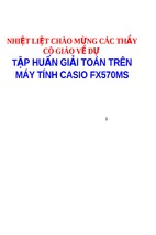 TẬP HUẤN GIẢI TOÁN TRÊN MÁY TÍNH CASIO Fx570ms
