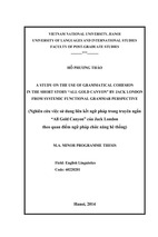 Nghiên cứu việc sử dụng liên kết ngữ pháp trong truyện ngắn all gold canyoucủa jack london theo quan điểm ngữ pháp chức năng hệ thống