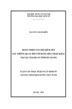 Hoàn thiện cơ chế kiểm tra sau thông quan đối với hàng hóa nhập khẩu tại cục hải quan tỉnh hà giang