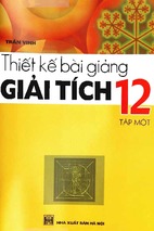 Thiết kế bài giảng giải tích lớp 12 - tập 1