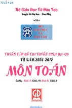 Tuyển tập đề thi tuyển sinh đại học cao đẳng từ năm 2002 -2012 môn toán