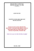 Đánh giá chất lượng môi trường đất, nước và xây dựng hệ thống canh tác thích hợp trên đất nhiễm phèn mặn ở huyện thạnh phú, tỉnh bến tre.