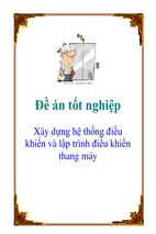 Đề án tốt nghiệp xây dựng hệ thống điều khiển và lập trình điều khiển thang máy