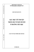 Dạy - học cốt truyện trong bài văn kể chuyện ở trường tiểu học. l uận văn thạc sĩ giáo dục