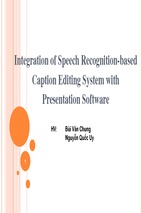 Integration of speech recognition-based caption editing system with presentation software