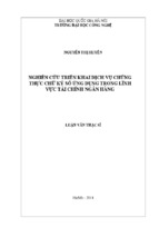 Nghiên cứu triển khai dịch vụ chứng thực chữ ký số ứng dụng trong lĩnh vực tài chính ngân hàng  luận văn ths. công nghệ thông tin