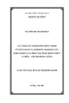 Luận văn thạc sĩ các nhân tố ảnh hưởng đến ý định sử dụng dịch vụ internet banking của khách hàng cá nhân tại ngân hàng tmcp á châu - chi nhánh đà nẵng.pdf