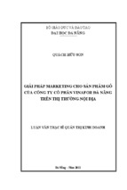 Luận văn thạc sĩ Giải pháp marketing cho sản phẩm gỗ của công ty cổ phần VINAFOR Đà Nẵng trên thị trường nội địa