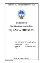 Bài tập nhóm môn Lập và quản lý dự án đầu tư dự án cafe sách