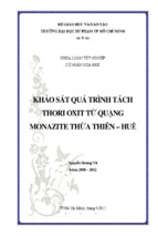 Khảo sát quá trình tách Thori oxit từ quặng Monazite Thừa Thiên - Huế