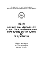 Giúp học sinh yếu toán lớp 12 học tốt hơn bằng phương pháp tự cho bài tập tương tự để kiểm tra