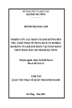 Nghiên cứu các nhân tố ảnh hưởng đến việc chấp nhận sử dụng dịch vụ mobile banking của khách hàng tại ngân hàng tmcp hàng hải, chi nhánh đà nẵng