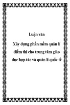 Luận văn đề tài xây dựng phần mềm quản lí điểm thi cho trung tâm giáo dục hợp tác và quản lí quốc tế