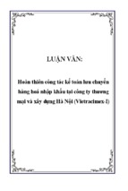 Hoàn thiên công tác kế toán lưu chuyển hàng hoá nhập khẩu tại công ty thương mại và xây dựng hà nội (vietracimex-i)