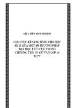 Skkn-giáo dục kĩ năng sống cho học sinh qua một số phương pháp dạy học tích cực trong chương trình ngữ văn lớp 10 trung học phổ thông