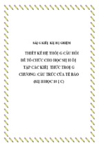 Skkn-thiết kế hệ thống câu hỏi để tổ chức cho học sinh ôn tập các kiến thức trong chương cấu trúc của tế bào (sinh học 10 nâng cao)