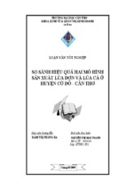 So sánh hiệu quả hai mô hình sản xuất lúa đơn và lúa cá ở huyện cờ đỏ thành phố cần thơ