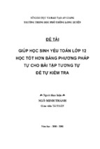 Skkn-giúp học sinh yếu toán lớp 12 học tốt hơn bằng phương pháp tự cho bài tập tương tự để kiểm tra