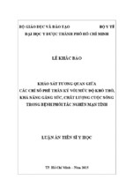 Khảo sát tương quan giữa các chỉ số phế thân ký với mức độ khó thở, khả năng gắng sức, chất lượng cuộc sống trong bệnh phổi tắc nghẽn mạn tính [full]