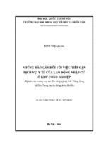 Những rào cản đối với việc tiếp cận dịch vụ y tế của lao động nhập cư ở khu công nghiệp (nghiên cứu trường hợp tại khu công nghiệp bắc thăng long, xã kim chung, huyện đông anh, hà nội)  luận văn ths. xã hội học