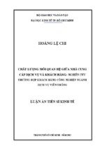 Chất lượng mối quan hệ giữa nhà cung cấp dịch vụ và khách hàng nghiên cứu trường hợp khách hàng công nghiệp ngành dịch vụ viễn thông [full]