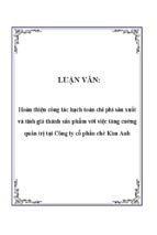 Hoàn thiện công tác hạch toán chi phí sản xuất và tính giá thành sản phẩm với việc tăng cường quản trị tại công ty cổ phần chè kim anh