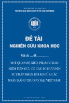 đề tài khoa học mối quan hệ giữa phạm vi bảo hiểm tiền gửi, cơ cấu sở hữu đến sự chấp nhận rủi ro của các ngân hàng thương mại việt nam