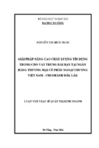 Luận văn thạc sĩ giải pháp nâng cao chất lượng tín dụng trong cho vay trung dài hạn tại ngân hàng tmcp ngoại thương việt nam, chi nhánh đăk lăk