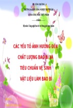 Các yếu tố ảnh hưởng đến chất lượng bao bì và tiêu chuẩn vệ sinh vật liệu làm bao bì