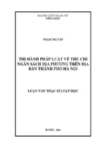 Tóm tắt luận văn thạc sĩ luật học thi hành pháp luật về thu chi ngân sách địa phương trên địa bàn thành phố hà nội